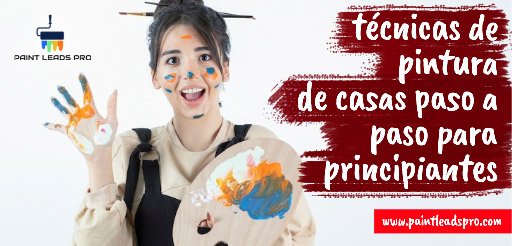 Técnicas de pintura de casas paso a paso para principiantes