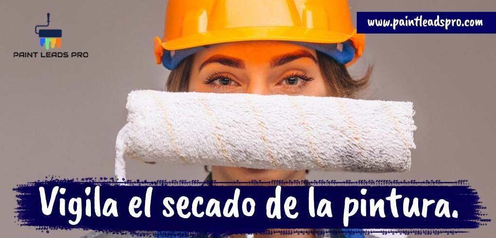 Vigila el secado de la pintura.