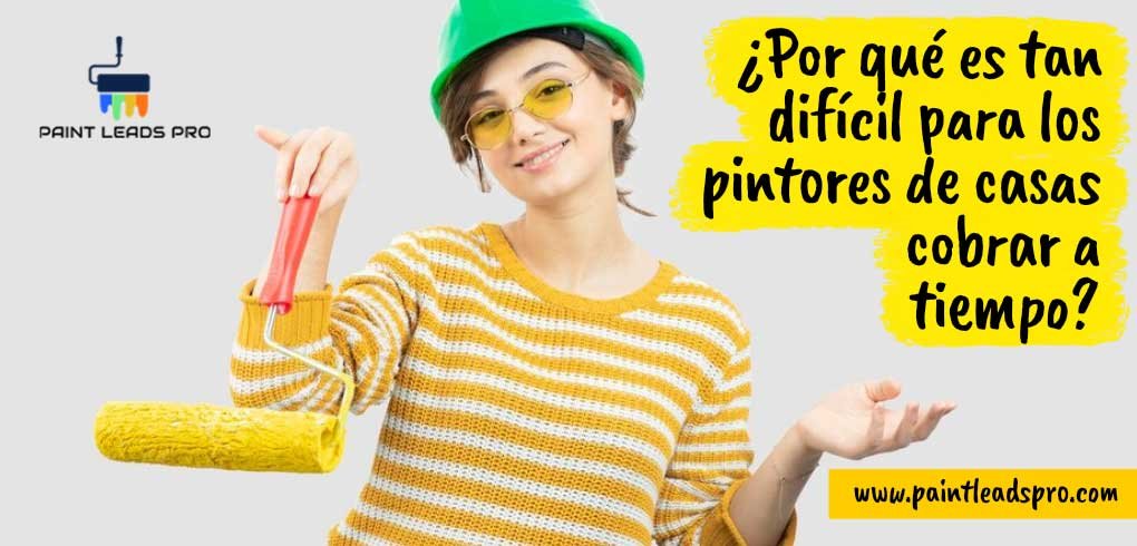 difícil para los pintores de casas cobrar a tiempo