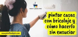 Pintar casas con bricolaje y como hacerlo sin ensuciar