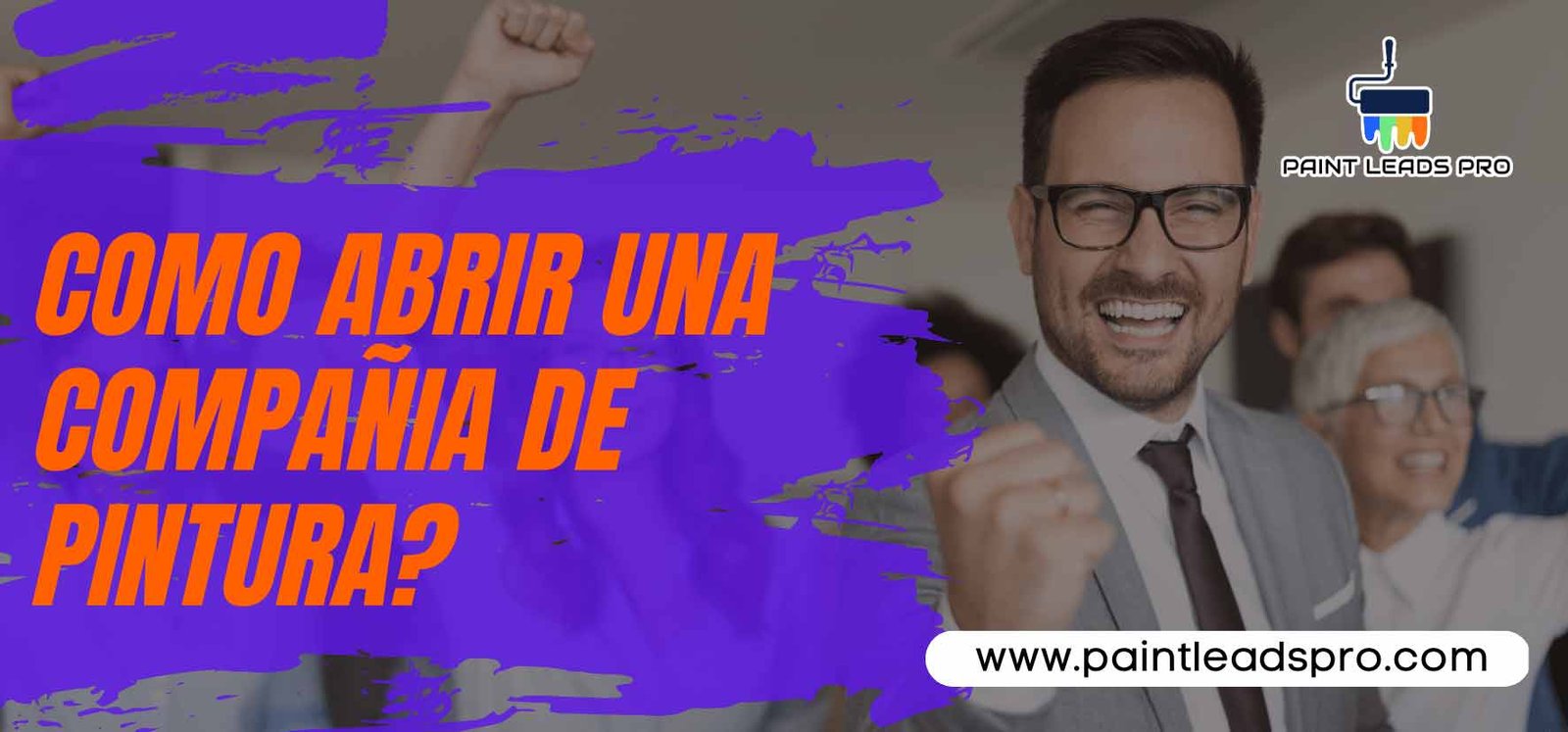 ¿Como abrir una compañia de pintura? - Paint Leads PRO