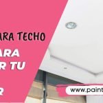 Pintura para techo - Ideal para renovar tu hogar interior