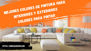 Mejores colores de pintura para interiores y exteriores - Colores para pintar